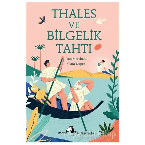 Thales ve Bilgelik Tahtı - Yan Marchand - Metis Yayınları