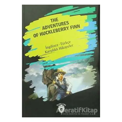 The Adventures Of Huckleberry Finn (İngilizce Türkçe Karşılıklı Hikayeler)