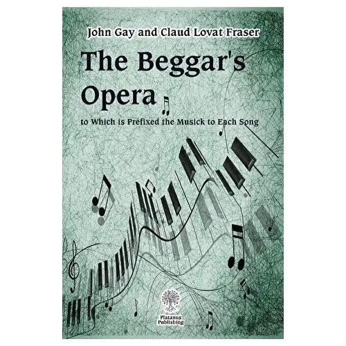 The Beggars Opera - John Gay - Platanus Publishing