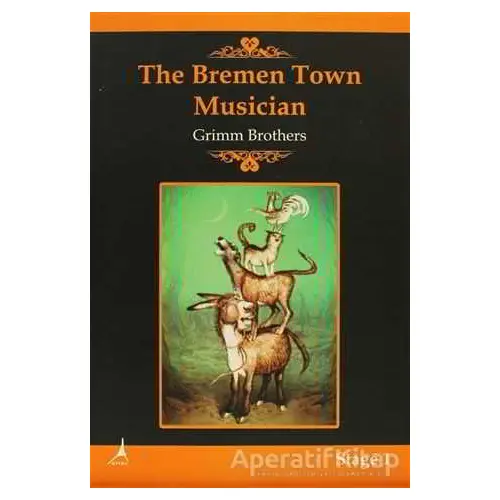 The Bremen Town Musician - Grimm Kardeşler - Alter Yayıncılık