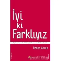 İyi ki Farklıyız - Özden Aslan - ELMA Yayınevi