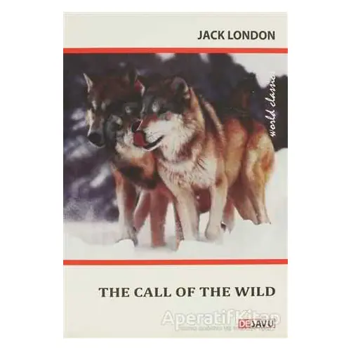 The Call of The Wild - Jack London - Dejavu Publishing