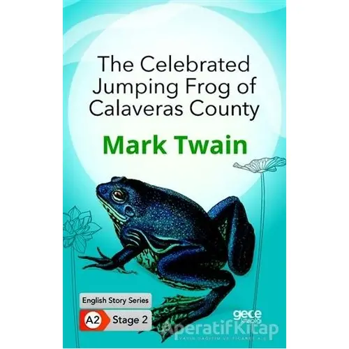 The Celebrated Jumping Frog of Calaveras County - İngilizce Hikayeler A2 Stage 2