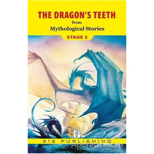The Dragons Teeth : Stage 2 - Mythological Stories - Sis Publishing