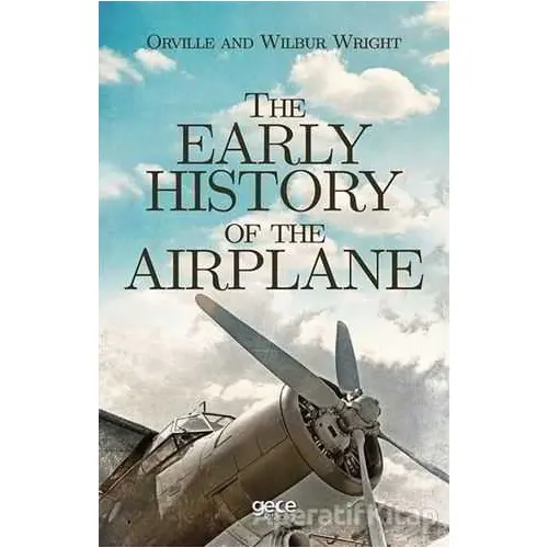 The Early History of The Airplane - Kolektif - Gece Kitaplığı