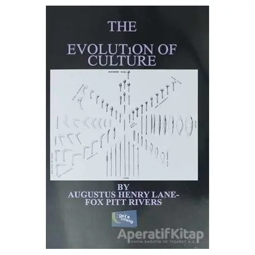 The Evolution of Culture - Augustus Henry Lane - Gece Kitaplığı