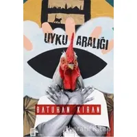 Uyku Aralığı - Batuhan Kıran - Mona Kitap