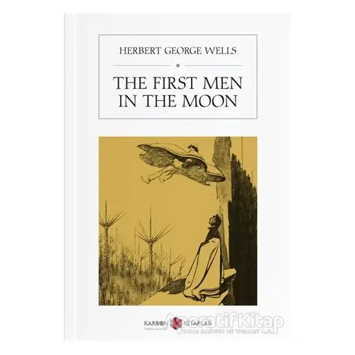 The First Men In The Moon - Herbert George Wells - Karbon Kitaplar