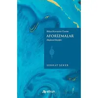 Bilişsel Kavramlar Üzerine Aforizmalar - Serhat Şeker - Alkun Kitap