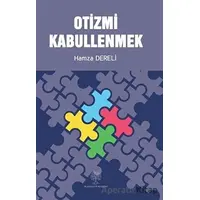 Otizmi Kabullenmek - Hamza Dereli - Platanus Publishing