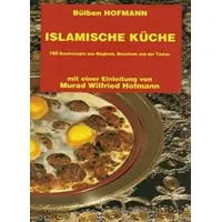 Islamische Küche (Almanca Yemek Kitabı) - Bülben Hofmann - Çağrı Yayınları