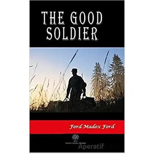 The Good Soldier - Ford Madox Ford - Platanus Publishing