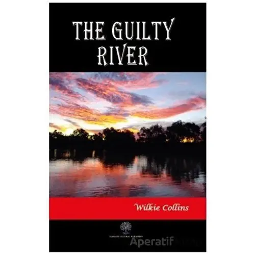 The Guilty River - Wilkie Collins - Platanus Publishing