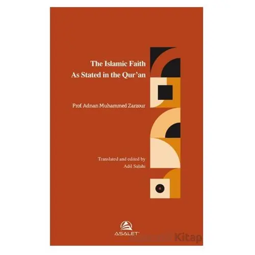 The Islamic Faith As Stated in the Qur’an - Adnan Muhammed Zarzour - Asalet Yayınları