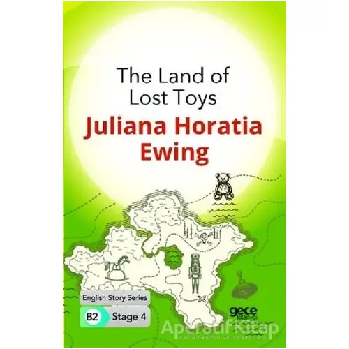 The Land of Lost Toys - İngilizce Hikayeler B2 Stage 4 - Juliana Horatia Ewing - Gece Kitaplığı