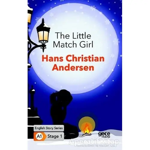 The Little Match Girl - İngilizce Hikayeler A1 Stage1 - Hans Christian Andersen - Gece Kitaplığı