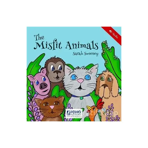 The Misfit Animals (Sesli) - Sarah Sweeney - Fono Yayınları