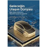 Geleceğin Ulaşım Dünyası - Caner Pense - Aktif Yayınevi