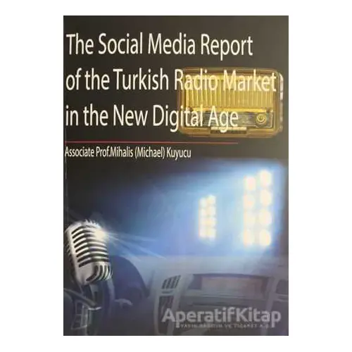 The Social Media Report of the Turkish Radio Market in the New Digital Age