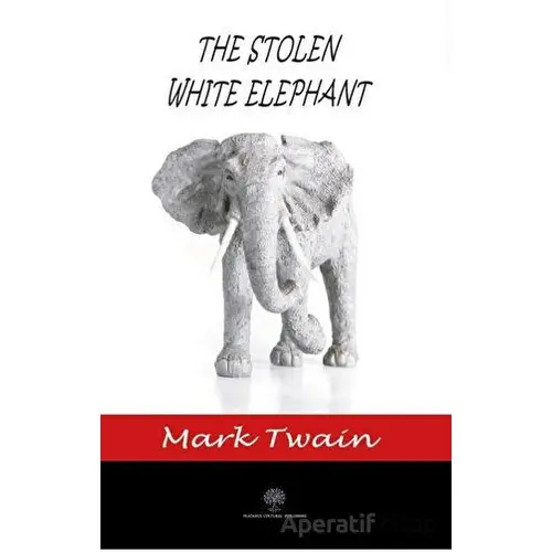 The Stolen White Elephant - Mark Twain - Platanus Publishing
