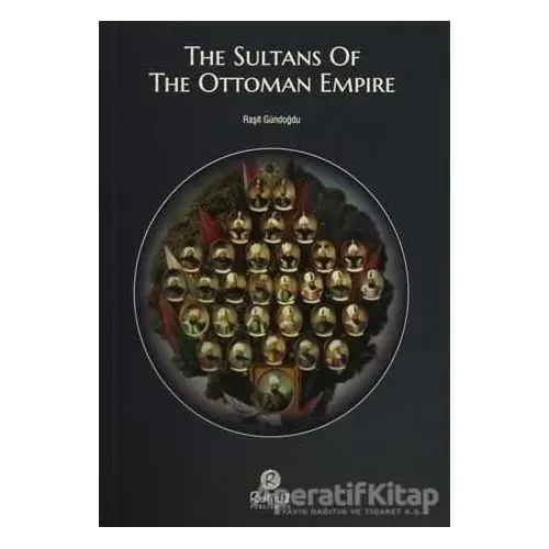 The Sultans Of The Ottoman Empire - Raşit Gündoğdu - Rumuz Yayınevi