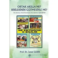 Ortak Akılla Mı? Birilerinin Gütmesiyle Mi? - İsmet Gedik - Platanus Publishing