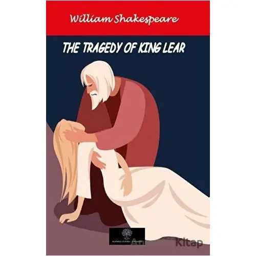 The Tragedy of King Lear - William Shakespeare - Platanus Publishing