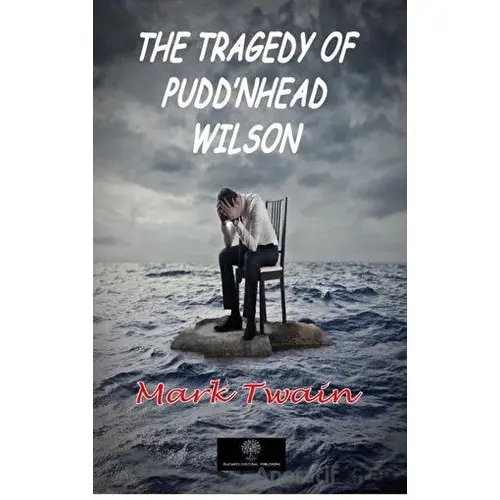 The Tragedy of Puddnhead Wilson - Mark Twain - Platanus Publishing