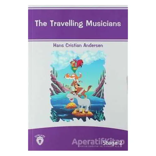 The Travelling Musicians İngilizce Hikayeler Stage 2 - Hans Christian Andersen - Dorlion Yayınları