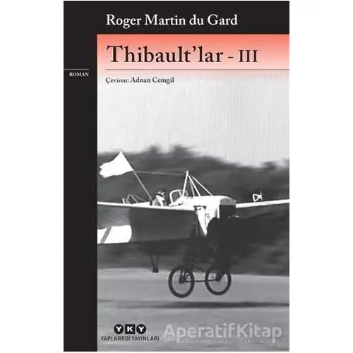 Thibault’lar - 3 - Roger Martin du Gard - Yapı Kredi Yayınları