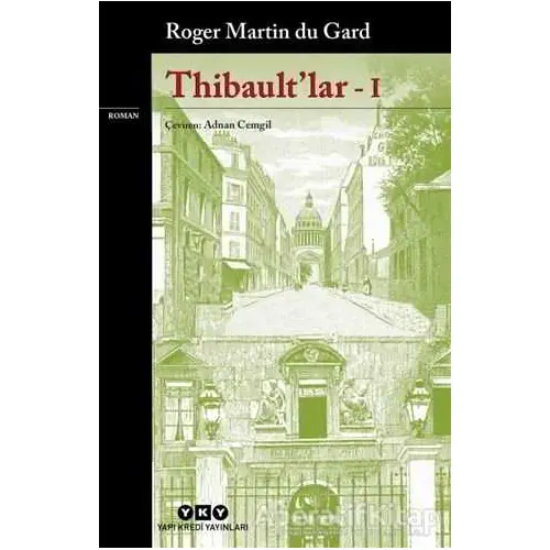 Thibault’lar - I - Roger Martin du Gard - Yapı Kredi Yayınları