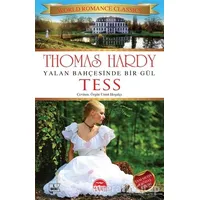 Yalan Bahçesinde Bir Gül Tess - Thomas Hardy - Martı Yayınları