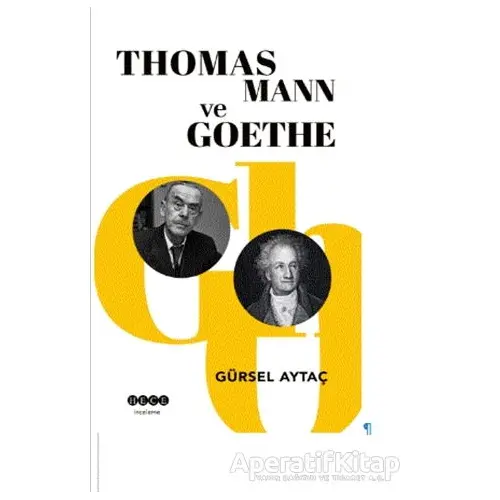 Thomas Mann ve Goethe - Gürsel Aytaç - Hece Yayınları