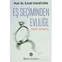 Eş Seçiminden Evliliğe - İlkay Kasatura - Remzi Kitabevi