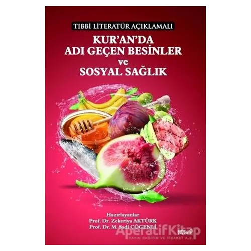 Tıbbi Literatür Açıklamalı Kuranda Adı Geçen Besinler ve Sosyal Sağlık