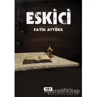 Eskici - Fatih Aytürk - Tilki Kitap
