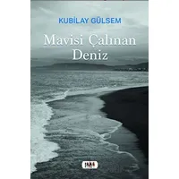 Mavisi Çalınan Deniz - Kubilay Gülsem - Tilki Kitap