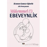 Mükemmel Ebeveynlik - Gamze Oğurlu - Tilki Kitap