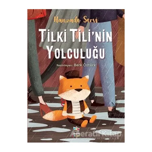 Tilki Tili’nin Yolculuğu - Hanzade Servi - İthaki Çocuk Yayınları