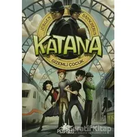 Katana 1 - Gizemli Çocuk - Jürgen Banscherus - Pegasus Yayınları