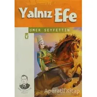 Yalnız Efe - Ömer Seyfettin - Timaş Çocuk