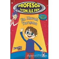 Profesör İyon İle Fen : En Havalı Yarışma - Birsen Ekim Özen - Timaş Çocuk