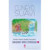 Baldan Tatlı Öyküler - 3 - Cüneyd Suavi - Timaş Çocuk