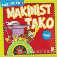 Meslekler - Makinist Tako - Kolektif - Timaş Çocuk