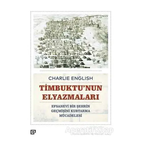 Timbuktu’nun Elyazmaları - Charlie English - Koç Üniversitesi Yayınları