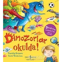 Dinozorlar Okulda! - Timothy Knapman - İş Bankası Kültür Yayınları