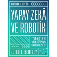 Yapay Zeka ve Robotik - Peter J. Bentley - Kronik Kitap