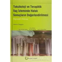 Toksikoloji ve Terapötik İlaç İzleminde Hatalı Sonuçların Değerlendirilmesi