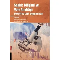 Sağlık Bilişimi ve Veri Analitiği JAMOVI ve JASP Uygulamaları