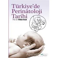 Tu¨rkiye’de Perinatoloji Tarihi - Vildan Ocak - Başka Yerler Yayınları